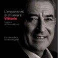 L’importanza di chiamarsi Vittorio Autore: Vittorio Feltri Editrice: Mondadori Anno: […]